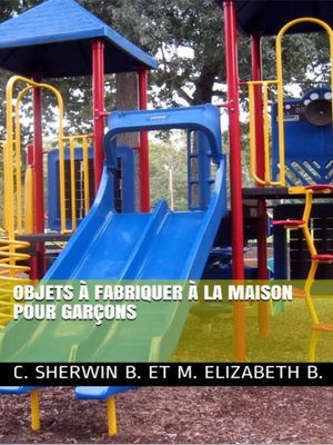 cover image of OBJETS À FABRIQUER À LA MAISON POUR GARÇONS